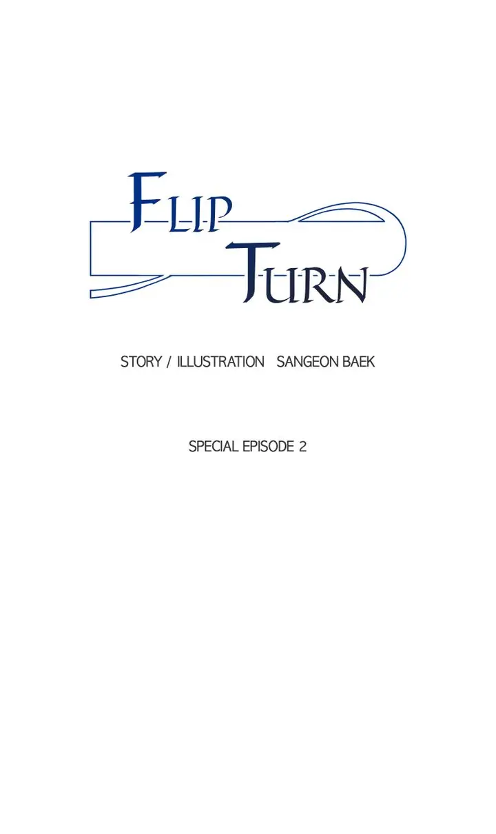 Flip Turn-Special Episode 2